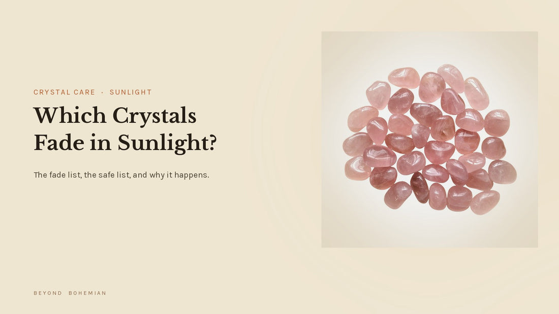 Which crystals fade in sunlight, with natural rose quartz tumbled stones from Brazil