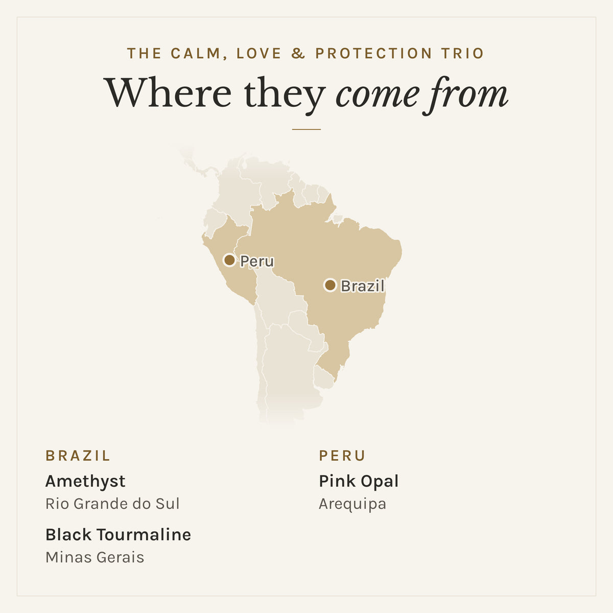 Map of where the stones in The Calm, Love & Protection Trio come from: Brazil (amethyst and black tourmaline) and Peru (pink opal)